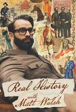 Watch Real History With Matt Walsh Moviesjoy