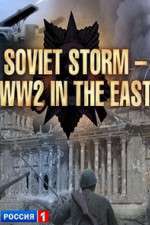 Watch Soviet Storm: WWII in the East Moviesjoy
