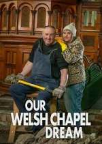 Watch Our Welsh Chapel Dream Moviesjoy