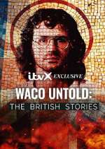 Watch Waco Untold: The British Stories Moviesjoy