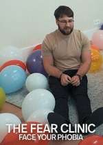 Watch The Fear Clinic: Face Your Phobia Moviesjoy