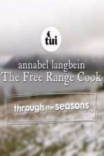 Watch Annabel Langbein The Free Range Cook: Through the Seasons Moviesjoy