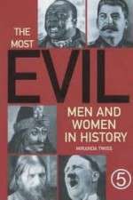Watch The Most Evil Men and Woman in History Moviesjoy