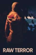 Watch Raw Terror Moviesjoy