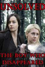 Watch Unsolved: The Boy Who Disappeared Moviesjoy