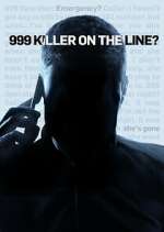Watch 999: Killer on the Line Moviesjoy