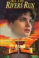 Watch All the Rivers Run Moviesjoy