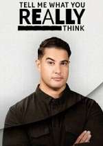 Watch Tell Me What You Really Think Moviesjoy