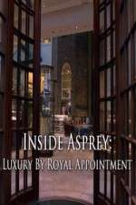 Watch Inside Asprey Luxury by Royal Appointment Moviesjoy