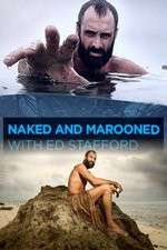 Watch Naked and Marooned with Ed Stafford Moviesjoy