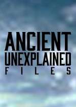 Watch Ancient Unexplained Files Moviesjoy