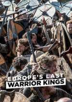 Watch Europe's Last Warrior Kings Moviesjoy