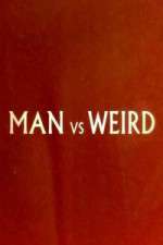 Watch Man Vs Weird Moviesjoy