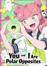 Watch You and I Are Polar Opposites Moviesjoy