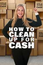 Watch How to Clean Up for Cash Moviesjoy