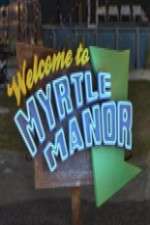 Watch Welcome to Myrtle Manor Moviesjoy