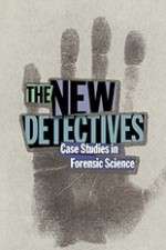 Watch The New Detectives Case Studies in Forensic Science Moviesjoy