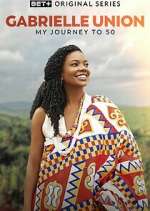Watch Gabrielle Union: My Journey to 50 Moviesjoy