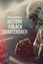 Watch Field Generals: History of the Black Quarterback Moviesjoy