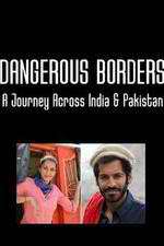 Watch Dangerous Borders: A Journey across India & Pakistan Moviesjoy