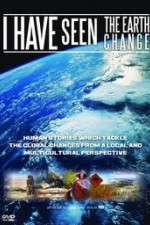 Watch I Have Seen the Earth Change Moviesjoy
