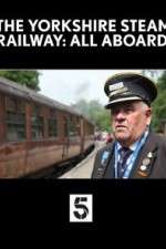 Watch The Yorkshire Steam Railway: All Aboard Moviesjoy