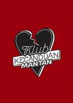 Watch Klub Kecanduan Mantan Moviesjoy
