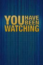 Watch You Have Been Watching Moviesjoy