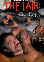 Watch The Lair: OnlyFangs Moviesjoy