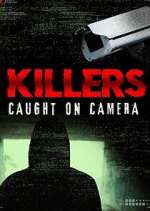 Watch Killers: Caught on Camera Moviesjoy