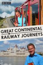 Watch Great Continental Railway Journeys Moviesjoy
