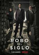 Watch El robo del siglo Moviesjoy