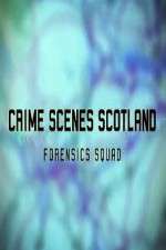Watch Crime Scenes Scotland: Forensics Squad Moviesjoy