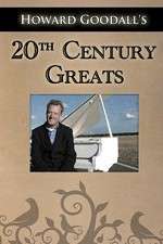 Watch Howard Goodalls Twentieth Century Greats Moviesjoy