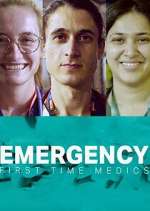 Watch Emergency: First Time Medics Moviesjoy