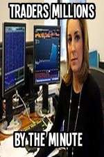 Watch Traders Millions By The Minute Moviesjoy