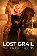 Watch Lost Grail with Alice Roberts Moviesjoy