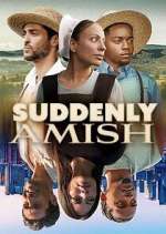 Watch Suddenly Amish Moviesjoy