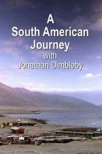 Watch A South American Journey with Jonathan Dimbleby Moviesjoy