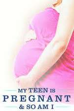 Watch My Teen Is Pregnant and So Am I Moviesjoy