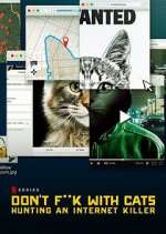 Watch Don't F**k with Cats: Hunting an Internet Killer Moviesjoy