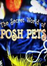 Watch The Secret World of Posh Pets Moviesjoy