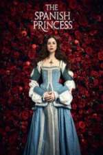 Watch The Spanish Princess Moviesjoy