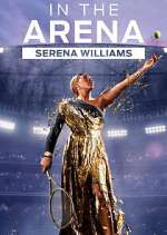 Watch In the Arena: Serena Williams Moviesjoy