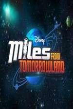 Watch Miles from Tomorrowland Moviesjoy