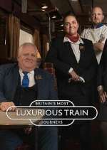 Watch Britain's Most Luxurious Train Journeys Moviesjoy