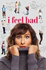 Watch I Feel Bad Moviesjoy