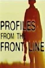 Watch Profiles from the Front Line Moviesjoy