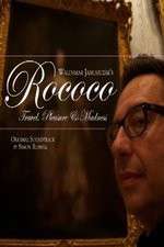Watch Rococo: Travel, Pleasure, Madness Moviesjoy