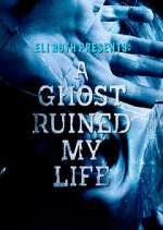 Watch A Ghost Ruined My Life Moviesjoy